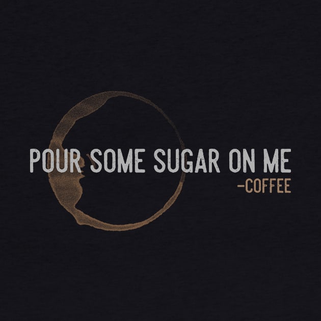 Pour Some Sugar On Me by ACraigL